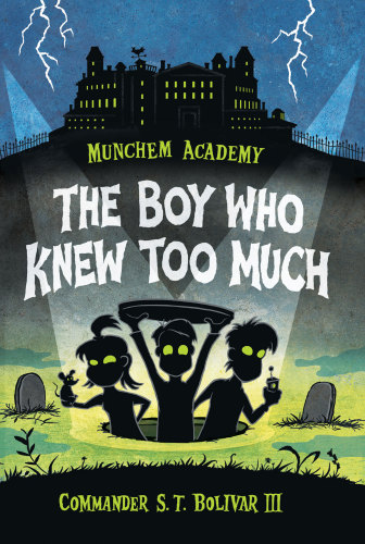The Boy Who Knew Too Much Bolivar Commander S T Iii