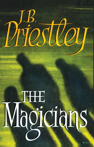 The Magicians J B Priestley