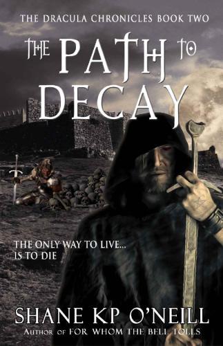 The Path To Decay Oneill Shane K P
