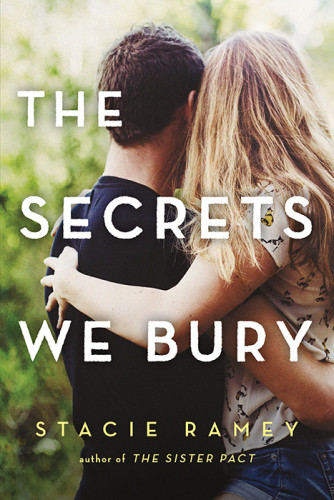The Secrets We Bury Ramey Stacie