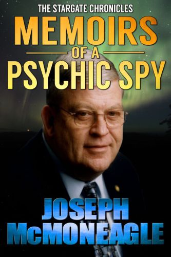 The Stargate Chronicles Memoirs Of A Psychic Spy Joseph Mcmoneagle