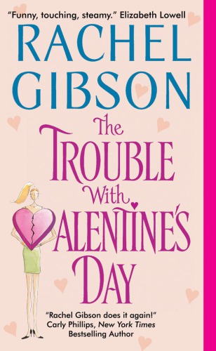 The Trouble With Valentines Day Chinooks Hockey Team Book 3 Rachel Gibson