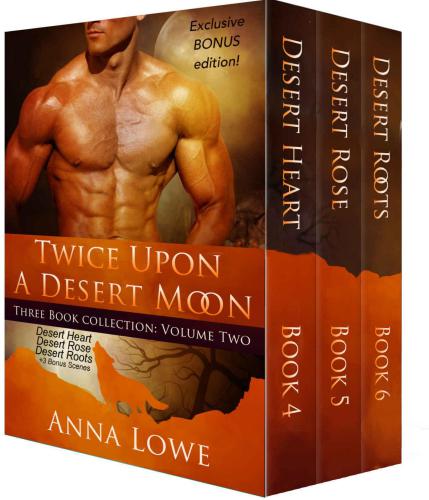 Twice Upon A Desert Moon Desert Heart Desert Rose Desert Roots Lowe Anna