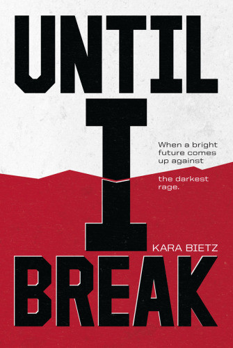 Until I Break Bietz Kara M