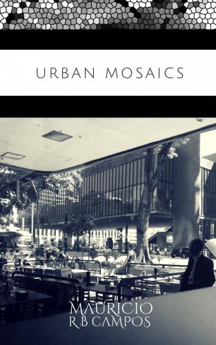 Urban Mosaics R Mauricio Campos B