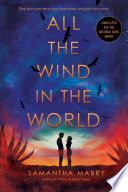 All The Wind In The World Samantha Mabry