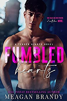 Fumbled Hearts Tender Hearts 1 1st Edition Meagan Brandy