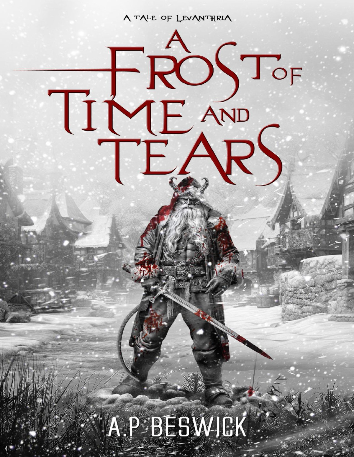 A Frost Of Time And Tears A Dark Festive Retelling The Levanthria Series Ap Beswick