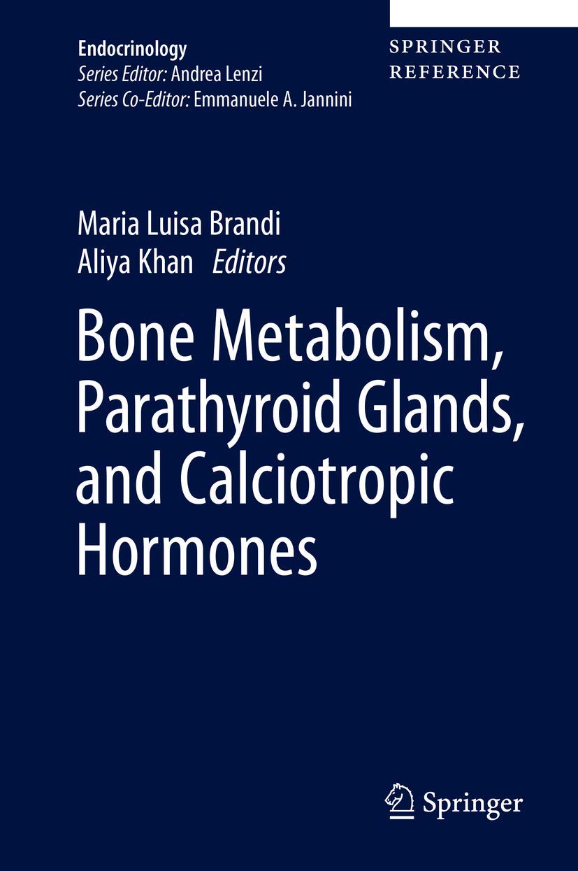 Bone Metabolism Parathyroid Glands And Calciotropic Hormones 1st Edition Maria Luisa Brandi