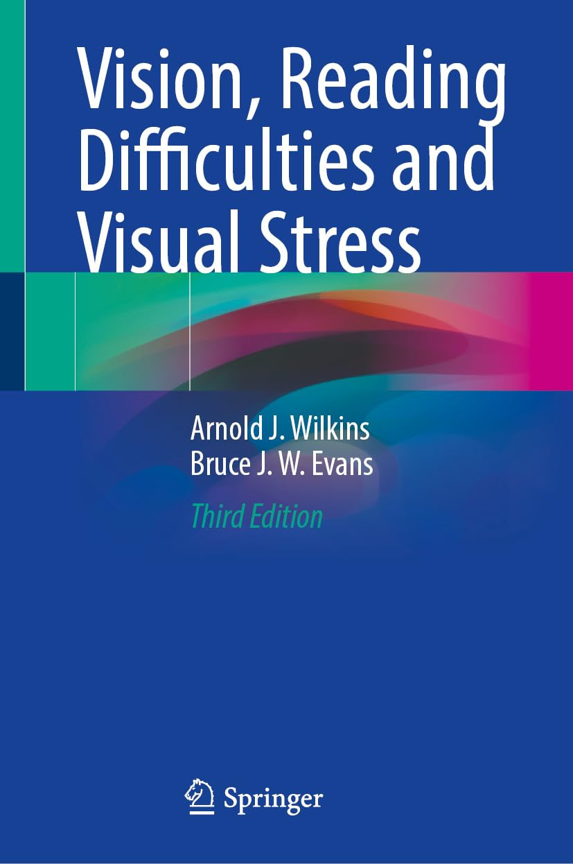 Vision Reading Difficulties And Visual Stress 2024th Edition Arnold J Wilkins