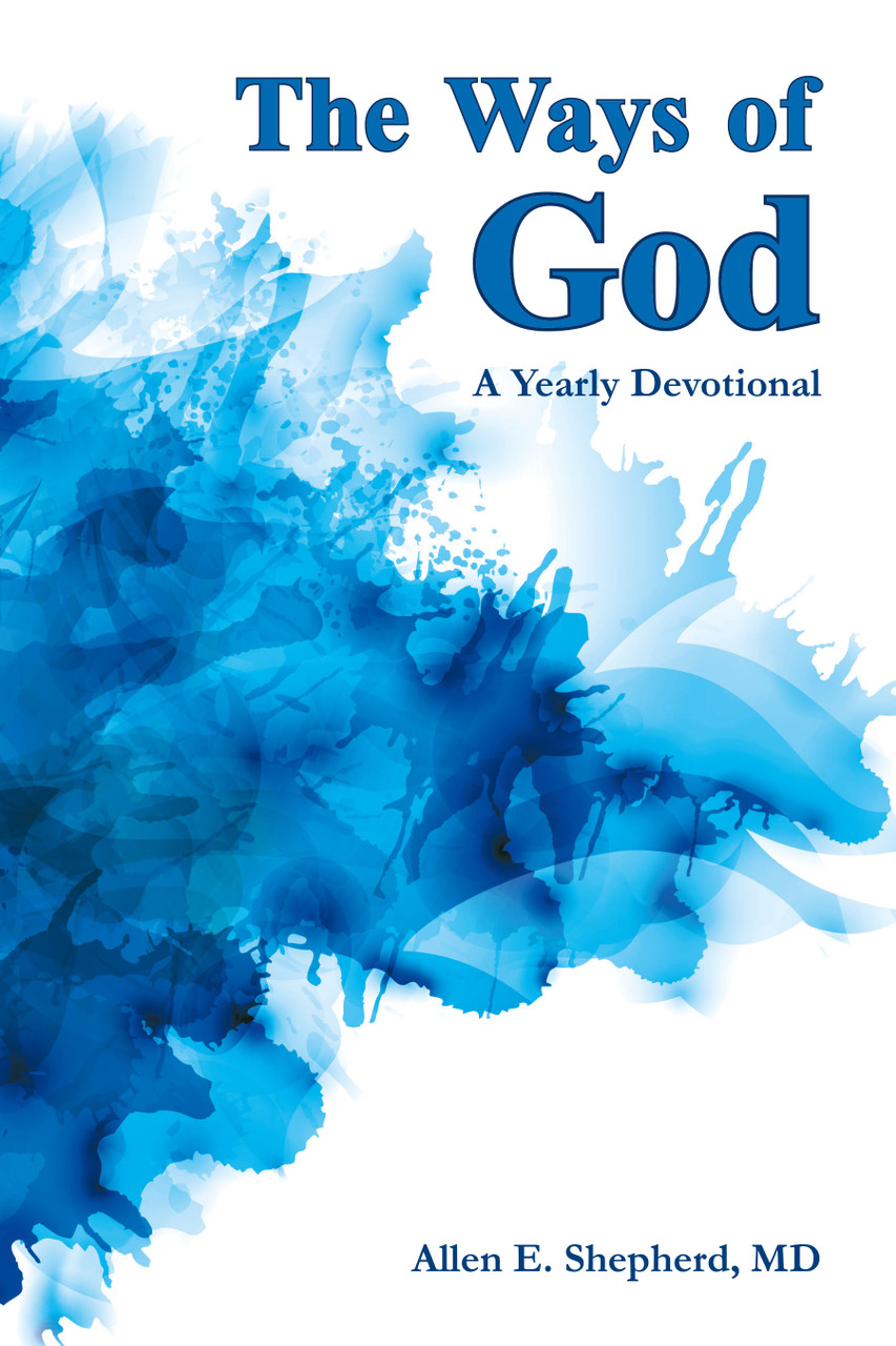 The Ways Of God Allen E Shepherd