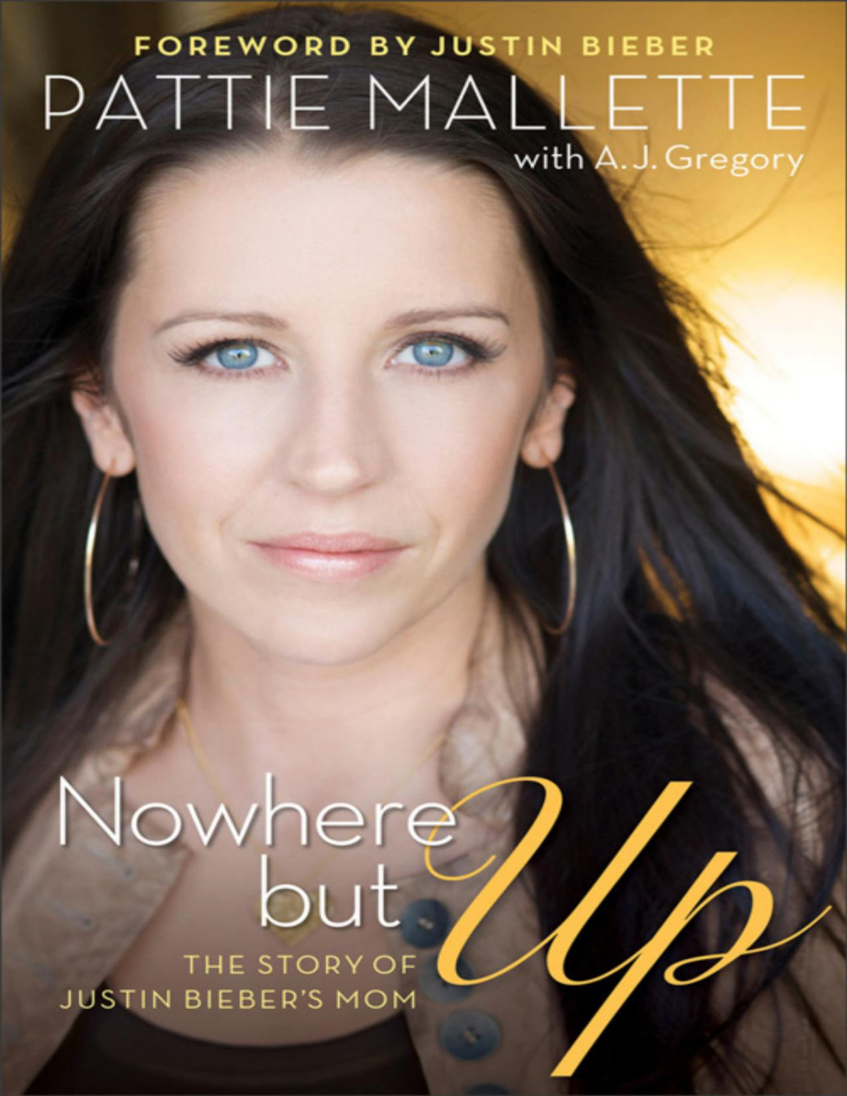 Nowhere But Up The Story Of Justin Biebers Mom Aj Gregory Pattie Mallette