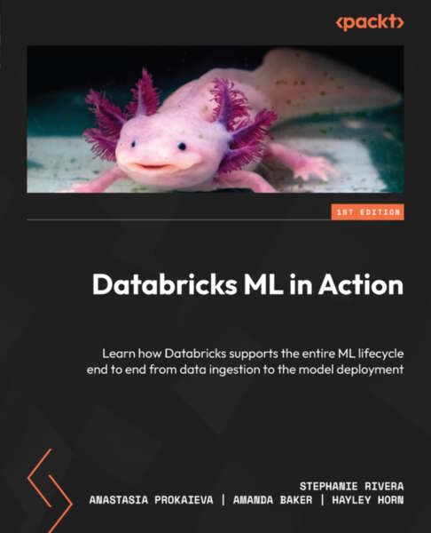 Databricks Ml In Action Learn How Databricks Supports The Entire Ml Lifecycle End To End From Data Ingestion To The Model Deployment Stephanie Riveraanastasia Prokaievaamanda Bakerhayley Horn