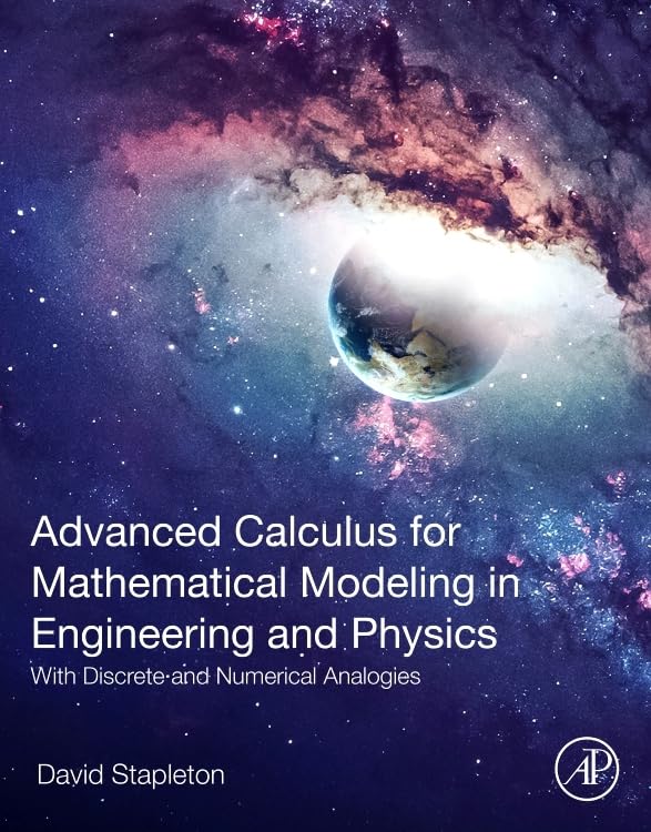 Advanced Calculus For Mathematical Modeling In Engineering And Physics 1st Edition David Stapleton