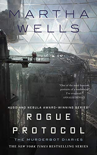 Rogue Protocol The Murderbot Diaries The Murderbot Diaries 3 Wells Martha