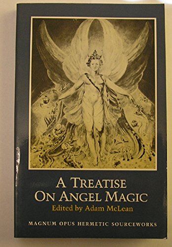 A Treatise On Angel Magic Being A Complete Transcription Of Ms Harley 6482 In The British Library Mclean Adam