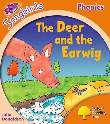 The Deer And The Earwig Oxford Reading Tree Songbirds Phonics Level 6 Donaldson Julia