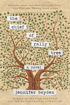 The Chief Of Rally Tree A Novel 2nd Edition Boyden Jennifer