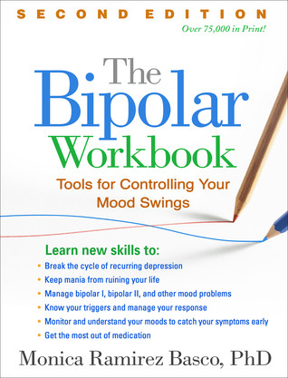 The Bipolar Workbook Second Edition Tools For Controlling Your Mood Swings Paperback Monica Ramirez Basco
