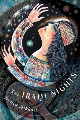 The Iraqi Nights Paperback Dunya Mikhail Kareem James Abuzeid