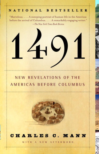 1491 New Revelations Of The Americas Before Columbus Mann Charles C Johnson