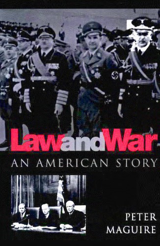Law And War An American Story Peter Maguire