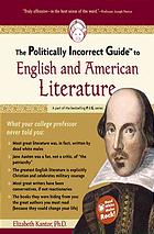 The Politically Incorrect Guide To English And American Literature Elizabeth Kantor