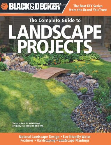 Black Decker The Complete Guide To Landscape Projects Natural Landscape Design Ecofriendly Water Features Hardscaping Landscape Plantings Kristen Hampshire