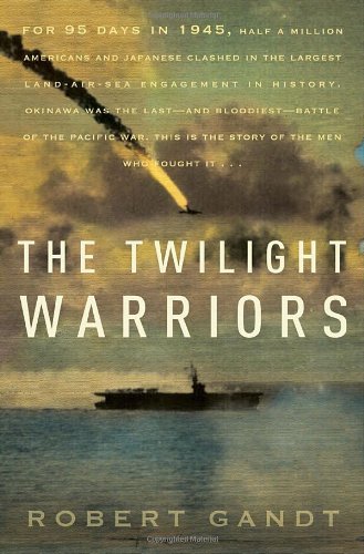The Twilight Warriors Robert Gandt