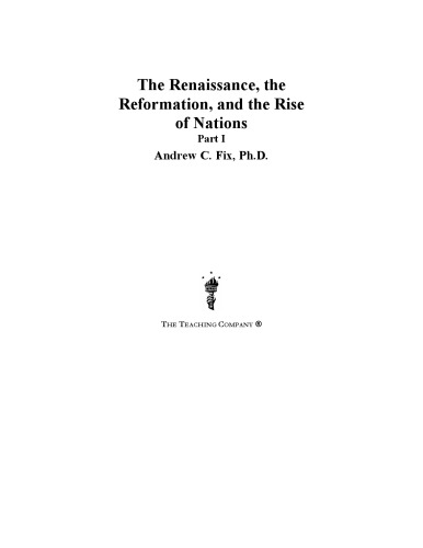The Renaissance The Reformation And The Rise Of Nations Part 2 Of 4 Andrew C Fix