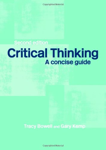 Critical Thinking A Concise Guide 2nd Edition Tracey Bowell