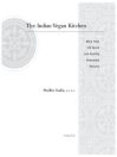 The Indian Vegan Kitchen More Than 150 Quick And Healthy Homestyle Recipes 1st Ed Gadia