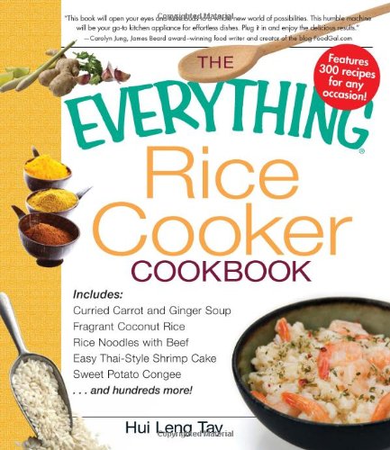 The Everything Rice Cooker Cookbook Hui Leng Tay