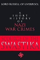 The Scourge Of The Swastika A Short History Of Nazi War Crimes Lord Russell Of Liverpool