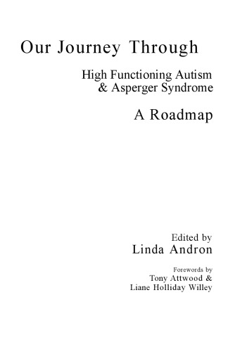 Our Journey Through High Functioning Autism And Asperger Syndrome A Roadmap Andron
