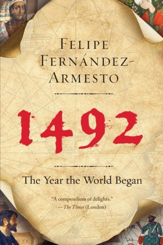 1492 The Year The World Began Reprint Felipe Fernndezarmesto