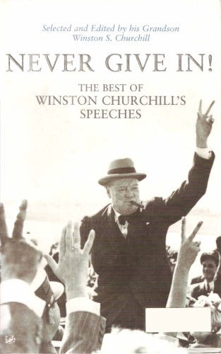 Never Give In The Best Of Winston Churchills Speeches Collective