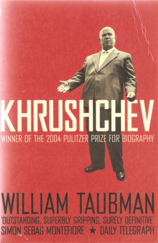 Khrushchev The Man And His Era William Taubman