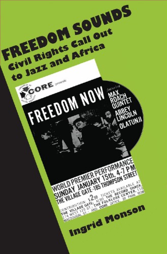 Freedom Sounds Civil Rights Call Out To Jazz And Africa Ingrid Monson