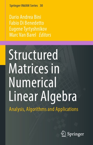 Structured Matrices In Numerical Linear Algebra Analysis Algorithms And Applications 1st Edition Bini