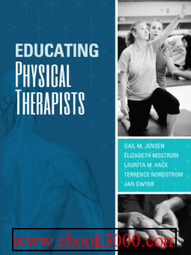 Educating Physical Therapists Gail Jensen