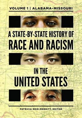 A Statebystate History Of Race And Racism In The United States Patricia Reidmerritt