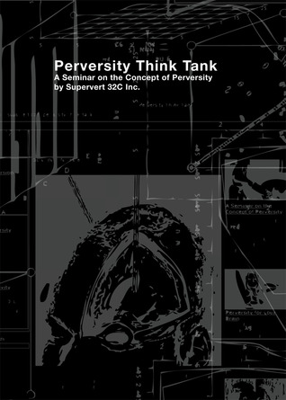 Perversity Think Tank Paperback Supervert