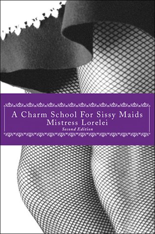 A Charm School For Sissy Maids Second Mistress Lorelei