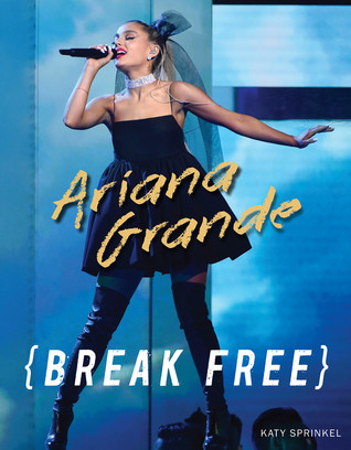 Ariana Grande Break Free Katy Sprinkel