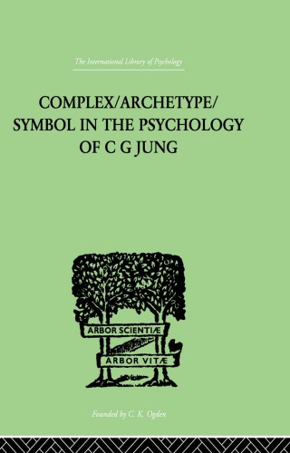 Complexarchetypesymbol In The Psychology Of C G Jung Reprint Jolande Jacobi