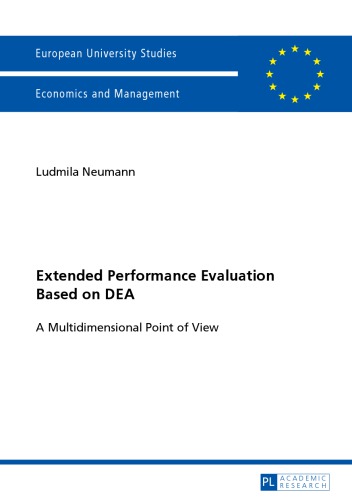 Extended Performance Evaluation Based On Dea A Multidimensional Point Of View Ludmila Neumann