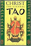 Christ The Eternal Tao Hieromonk Damascene Christensen Lou Shibai Youshan Tang