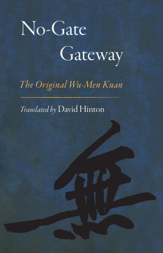 Nogate Gateway The Original Wumen Kuan 2018 David Hinton