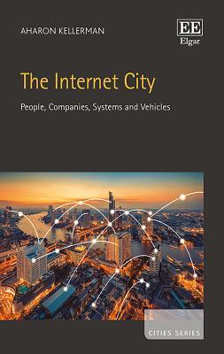 The Internet City People Companies Systems And Vehicles Aharon Kellerman